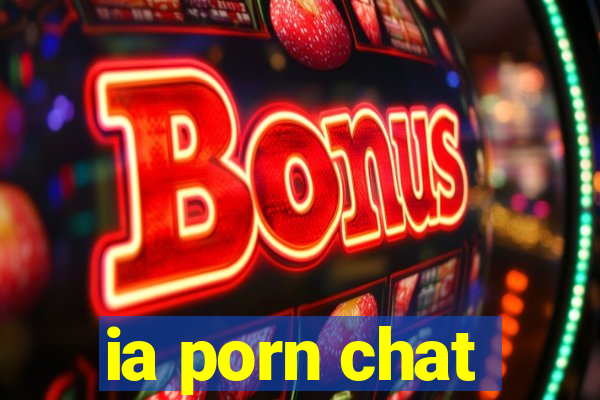 ia porn chat